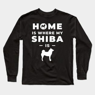 Home Is Where My Shiba Is feat. Lilly the Shiba Inu - White Text on Black Long Sleeve T-Shirt